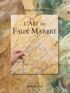 EDITIONS VIAL - l'art du faux marbre - Livre Beaux Arts