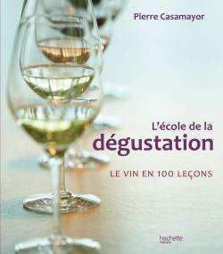 Hachette Pratique - ecole de la degustation - Recipe Book